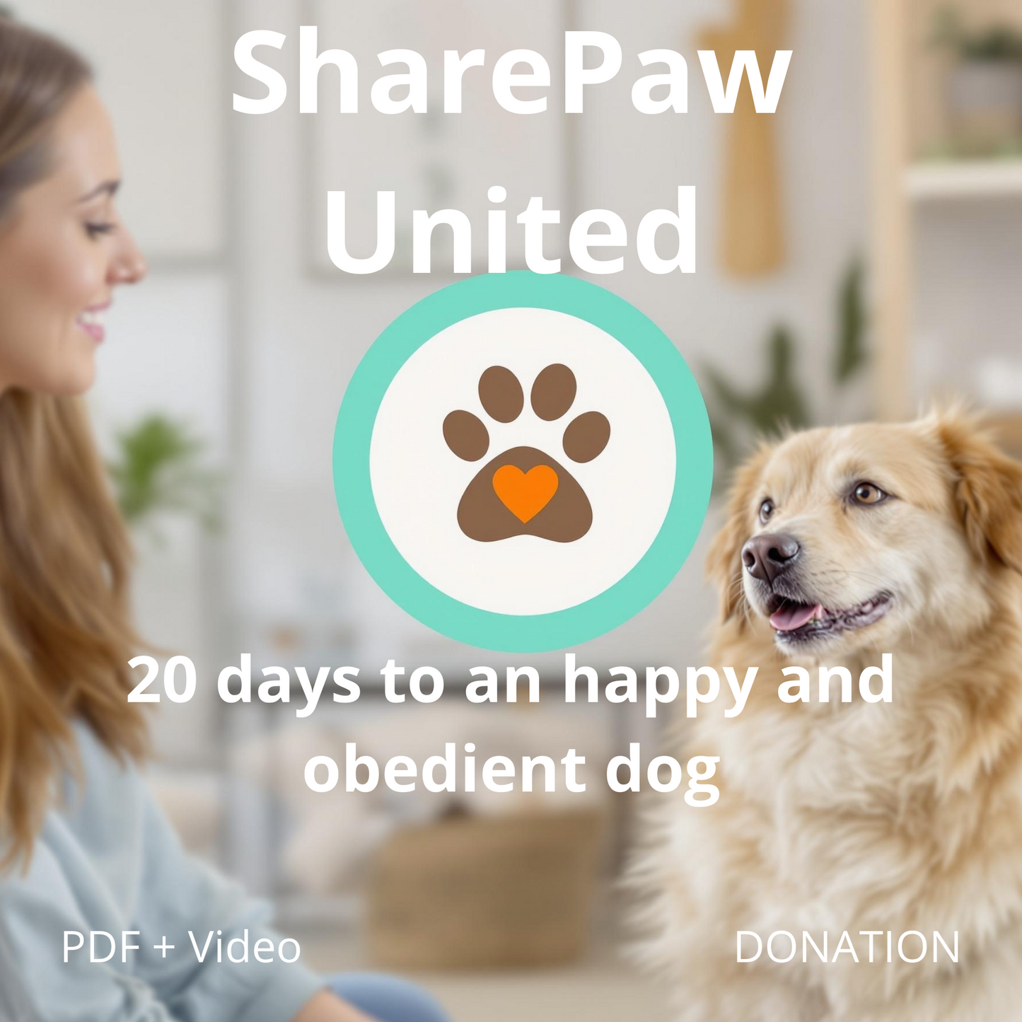 20 Days to Happy and Obedient Dog - Complete Training Course